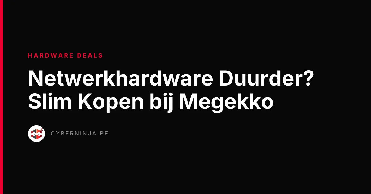 Netwerkhardware Duurder? Slim Kopen bij Megekko